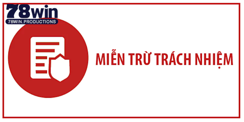 Miễn trừ trách nhiệm 78Win - Cá cược online siêu an toàn 4 Tính quan trọng miễn trừ trách nhiệm 78Win