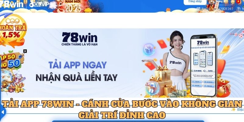 Tải APP 78WIN Đơn Giản, Nhanh Chóng Trên Điện Thoại Di Động 4 Tải APP 78WIN - cánh cửa bước vào không gian giải trí đỉnh cao